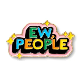 Ew People Pin